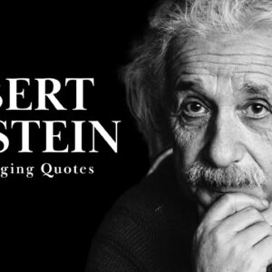 Albert Einstein - Life Changing Quotes