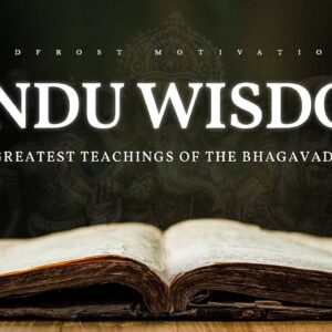 Greatest Teachings of the Bhagavad Gita (Hindu Wisdom)