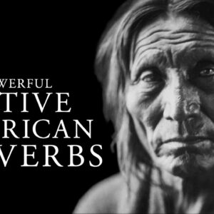 Native American Proverbs (Life-Changing Wisdom)