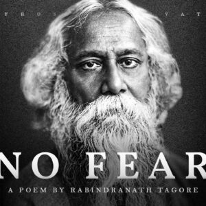No Fear - Rabindranath Tagore (Powerful Life Poetry)