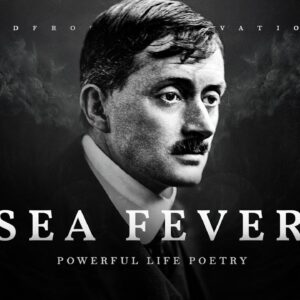 Sea Fever - John Masefield (Powerful Life Poetry)