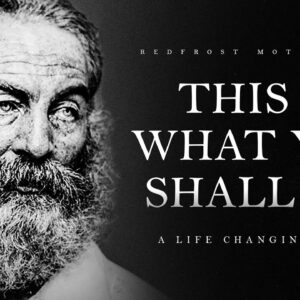 This Is What You Shall Do – Walt Whitman (Powerful Life Poetry)
