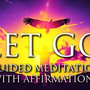 LET GO of Worries, Fear, and Anxiety ➤ GUIDED MEDITATION with I AM Affirmations | Enhance Self Love