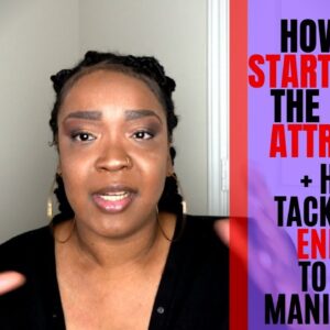 How I Got STARTED With Law of Attraction | How I STOP Bad Energy to Keep Manifesting