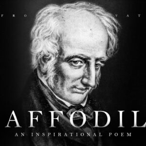 Daffodils – William Wordsworth (An Inspirational Poem)