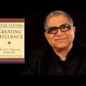 Deepak Chopra - Creating Affluence Deepak Chopra Full Audiobook