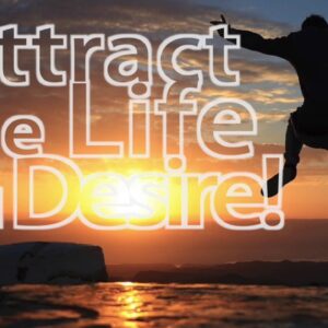 Deepak Chopra MD -  Attract The Life You Desire!  - The Law of Attraction!