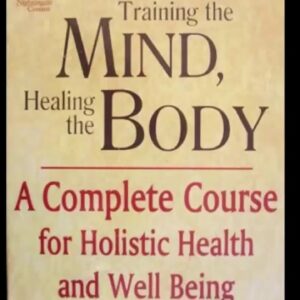 Deepak Chopra - Training the Mind, Healing the Body Audiobook Part 2