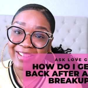 How to Approach Getting Back In Your Ex's Life After a Bad Break-Up | How to Get Your Ex Back Advice