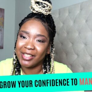Law of Attraction: Ways to GROW Your Confidence to Manifest MORE