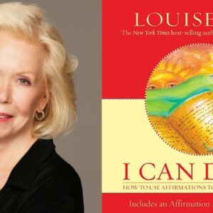Louise Hay - I Can Do It: How to Use Affirmations to Change Your Life