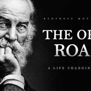 Song of the Open Road - Walt Whitman (Powerful Life Poetry)