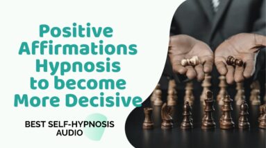 ★DECISION MAKING☆SKILL★POSITIVE AFFIRMATIONS HYPNOSIS★BEST VIDEO★❤️