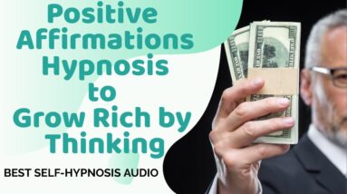 ★THINK☆GROW RICH★POSITIVE AFFIRMATIONS HYPNOSIS★BEST VIDEO★❤️