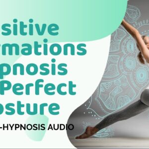 ★CORRECT☆POSTURE★POSITIVE AFFIRMATIONS HYPNOSIS★BEST VIDEO★❤️