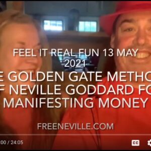 Neville Goddard Money Manifesting with the Golden Gates - Feel It Real FUN LIVE!