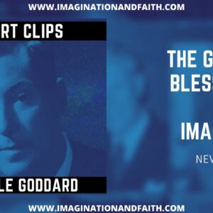 NEVILLE GODDARD - THE GREATEST BLESSING IS A STRONG IMAGINATION (SHORT CLIPS #004)