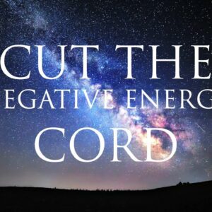 Hypnosis ➤ Cut The Cord of Negative Energy From People and Memories | Subconscious Healing Cleanse