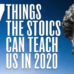 7 Things The Stoics Can Teach Us In 2020 | Ryan Holiday | Stoicism