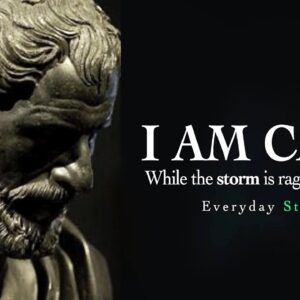BE CALM - Powerful Stoic Affirmations