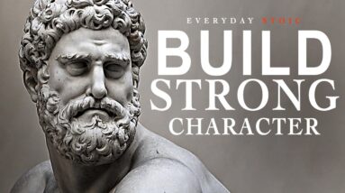 Build Strong Character - AMAZING Stoic Quotes