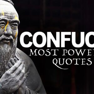CONFUCIUS - LIFE CHANGING Quotes [STOICISM] Part 1