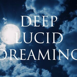 Lucid Dreaming Sleep Music ➤ Magical Clear Dreams | Subliminal Affirmations | Solfeggio 528hz