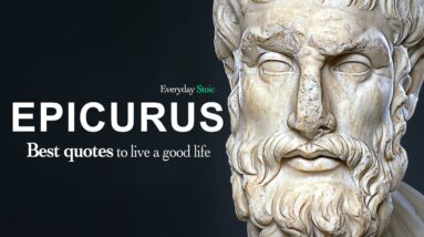 Epicurus - LIFE CHANGING Quotes - The Art Of Happiness