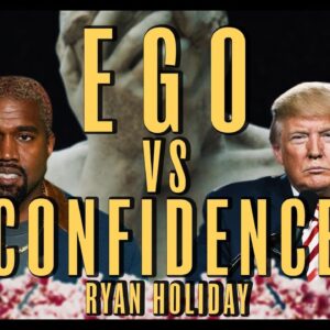 The Difference Between Ego and Confidence | Ryan Holiday Daily Stoic Thoughts #15