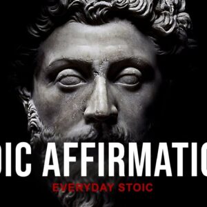 Everyday Stoic Affirmations - Become The Greatest