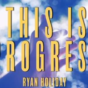 This Is How You Make Progress | Ryan Holiday Stoicism | Daily Stoic Podcast