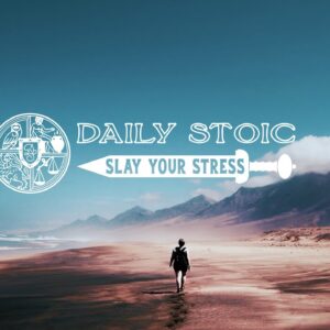 How A Stoic Overcomes Stress | Daily Stoic Slay Your Stress Course