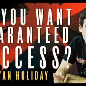 How Can You Guarantee Success? | Ryan Holiday | Daily Stoic Thoughts #20