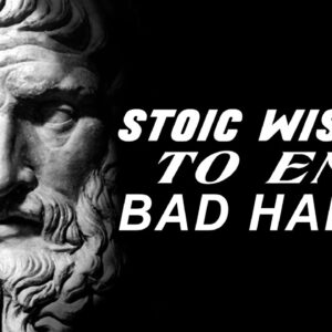 How to End Bad Habits - Become Stoic [Stoic Quotes]