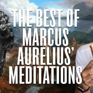 How To Read Marcus Aurelius’ Meditations (the greatest book ever written)