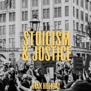 How Marcus Aurelius Fought For Justice (And You Must Too) | Ryan Holiday | Stoic Philosophy