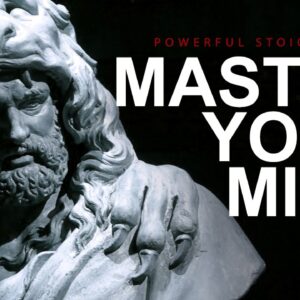 Master Your MIND With Stoicism (Stoic Quotes)