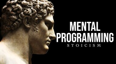 Mental Programming | Stoic Affirmations