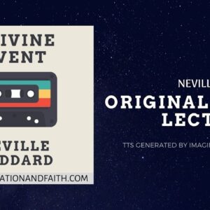 NEVILLE GODDARD - A DIVINE EVENT (TTS #001)