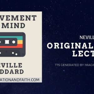NEVILLE GODDARD - A MOVEMENT OF MIND (TTS #003)