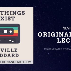NEVILLE GODDARD - ALL THINGS EXIST (TTS #013)
