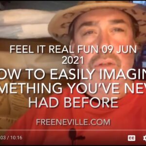 Neville Goddard - How To Easily Imagine What You Never Had Before