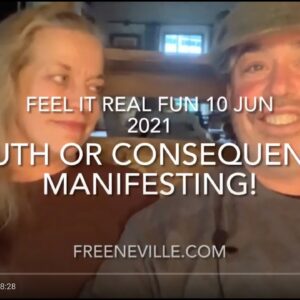 Neville Goddard - Truth or Consequence Manifesting - Feel It Real Fun!