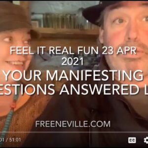 Neville Goddard - April 23, 2021 - Your Manifesting Questions Answered Live - Feel It Real Fun