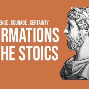 Stoic Affirmations - Be The Ultimate Stoic