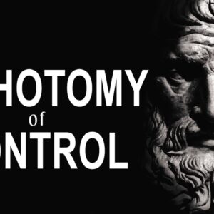 Stoic Dichotomy of Control - Take Control by letting go