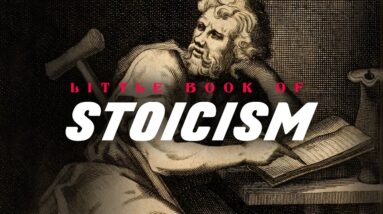 The Little Book of Stoicism - The Best Stoic Quotes