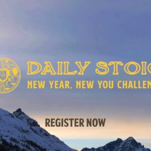 The New Year New You Challenge From Daily Stoic