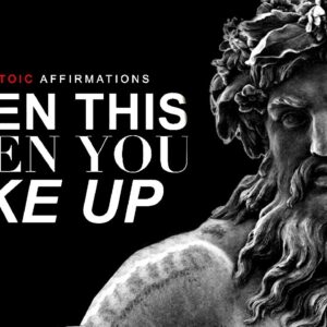 [WAKE UP] LISTEN EVERYDAY - Powerful Stoic Affirmations for LIFE