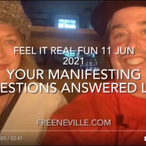Neville Goddard - Your Manifesting Questions Answered Live - 11 June 2021 - Feel It Real Fun